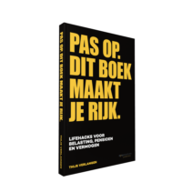 Pas op. Dit boek maakt je rijk.